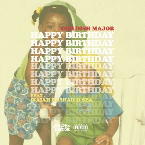 Happy Birthday (feat. Isaiah Rashad & Sza)